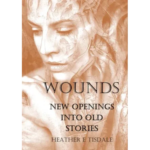 Wounds: New Openings Into Old Stories