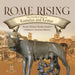 Rome Rising: The Mythical Story of Romulus and Remus Rome History Books Grade 6 Children's Ancient History