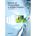 Notions of Temporalities in Artistic Practice