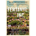 Fentanyl, Inc.: How Rogue Chemists Are Creating the Deadliest Wave of the Opioid Epidemic