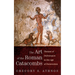 The Art of the Roman Catacombs: Themes of Deliverance in the Age of Persecution