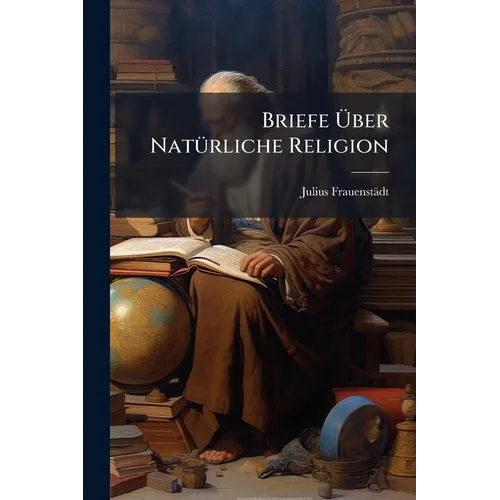 Briefe Über Natürliche Religion