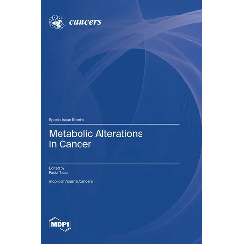 Metabolic Alterations in Cancer