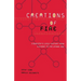 Creations of Fire: Chemistry's Lively History from Alchemy to the Atomic Age