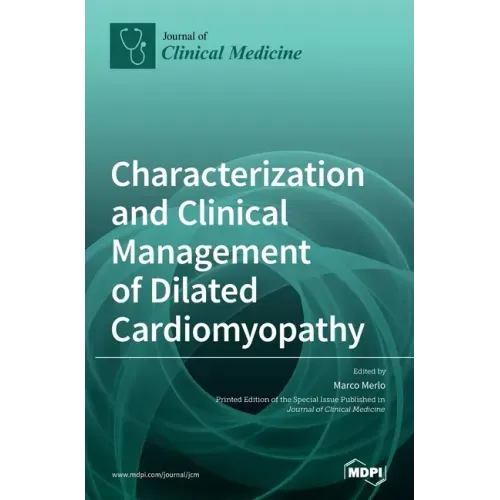 Characterization and Clinical Management of Dilated Cardiomyopathy