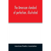 The American standard of perfection, illustrated. A complete description of all recognized varieties of fowls