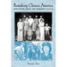 Remaking Chinese America: Immigration, Family, and Community, 1940-1965