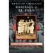Mexican American Baseball in El Paso