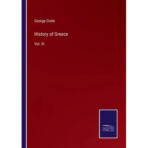History of Greece: Vol. III