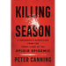Killing Season: A Paramedic's Dispatches from the Front Lines of the Opioid Epidemic