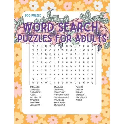 Word Search Puzzles for Adults: 200 Puzzles with a Huge Variety of Words and Topics