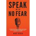 Speak With No Fear: Go from a nervous, nauseated, and sweaty speaker to an excited, energized, and passionate presenter