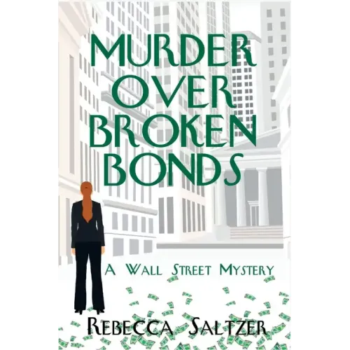 Murder Over Broken Bonds: A Wall Street Mystery