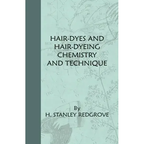 Hair-Dyes And Hair-Dyeing Chemistry And Technique