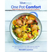 Blue Jean Chef's One Pot Comfort: Make Everyday Meals in One Pot, Pan or Appliance: 180+ Recipes for Your Dutch Oven, Skillet, Sheet Pan, Instant-Pot(