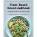 Plant-Based Bean Cookbook: 70 Vegan Recipes for Bean Lovers