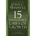 The 15 Invaluable Laws of Growth: Live Them and Reach Your Potential