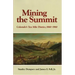 Mining the Summit: Colorado's Ten Mile District, 1860-1960