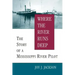Where the River Runs Deep: The Story of a Mississippi River Pilot