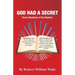 God Had A Secret: Seven Mysteries of the Mystery