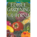 Edible Gardening for California