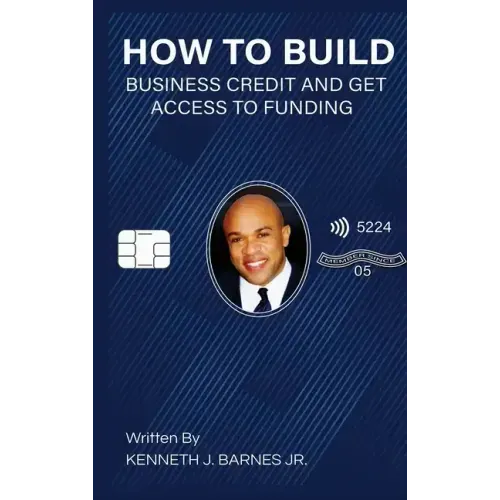How to Build Business Credit and Get Access to Funding