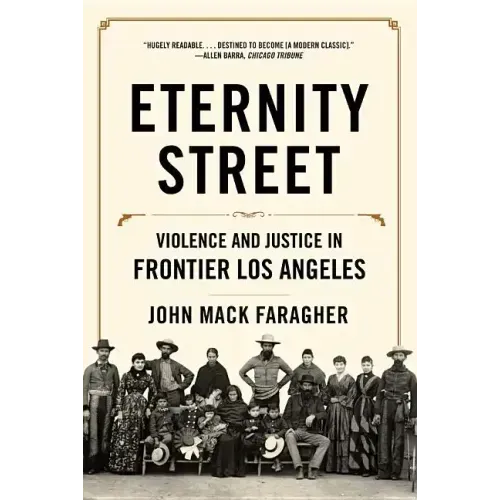 Eternity Street: Violence and Justice in Frontier Los Angeles