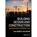 Building Design and Construction: An Architect's Perspective