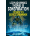 Les Plus Grandes Théories de Conspiration Et Sociétés Secrètes Du Monde: La vérité sous l'épais voile de la tromperie: le nouvel ordre mondial, les ma