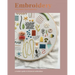 Embroidery: A Modern Guide to Botanical Embroidery