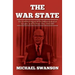 The War State: The Cold War Origins Of The Military-Industrial Complex And The Power Elite, 1945-1963