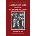 A Christian's Guide Through the Gender Revolution: Gender, Cisgender, Transgender, and Intersex