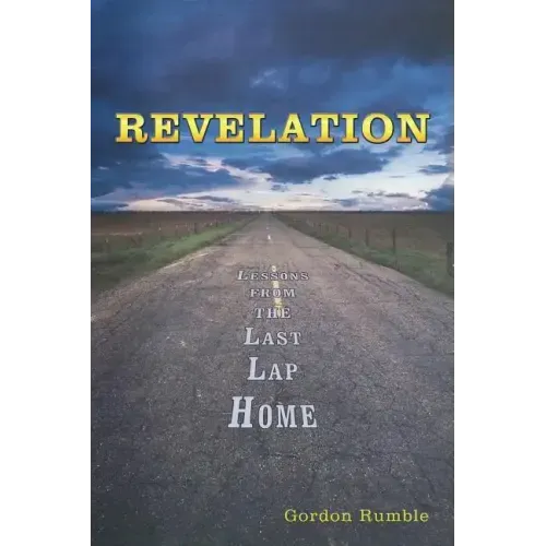 Revelation: Lessons from the Last Lap Home