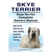 Skye Terrier. Skye Terrier Complete Owners Manual. Skye Terrier book for care, costs, feeding, grooming, health and training.