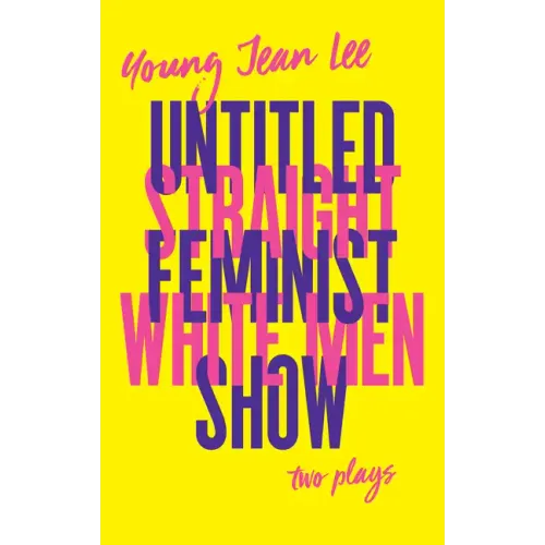 Straight White Men / Untitled Feminist Show