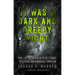 It Was a Dark and Creepy Night: Real-Life Encounters with the Strange, Mysterious, and Downright Terrifying