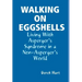 Walking on Eggshells: Living With Asperger's Syndrome in a Non-Asperger's World