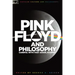 Pink Floyd and Philosophy: Careful with That Axiom, Eugene!