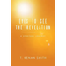 Eyes to See the Revelation: A Spiritual Journey