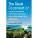 The Great Regeneration: Ecological Agriculture, Open-Source Technology, and a Radical Vision of Hope