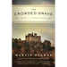 The Crowded Grave: A Mystery of the French Countryside