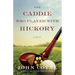 The Caddie Who Played with Hickory