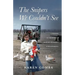 The Snipers We Couldn't See: A Memoir of Growing Up with My Mother's Schizophrenia