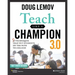 Teach Like a Champion 3.0: 63 Techniques That Put Students on the Path to College
