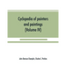 Cyclopedia of painters and paintings (Volume IV)