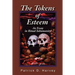 The Tokens of Esteem: An Essay in Ritual Inhumanity