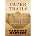 Paper Trails: The Us Post and the Making of the American West