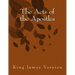 The Acts of the Apostles: King James Version