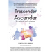 Trascender para ascender: Un camino hacia el amor