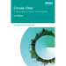 Circular Cities: A Revolution in Urban Sustainability